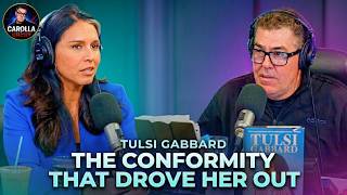 Tulsi Gabbard Breaks Down the Conformity That Made Her Leave | Adam Carolla