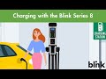 How to Charge with Blink’s Series 8 EV Charger