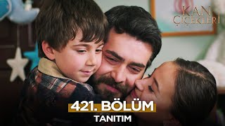 Kan Çiçekleri 421. Bölüm Fragmanı - 31 Aralık Salı