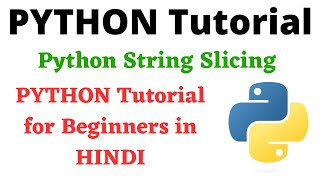 PYTHON Tutorial for Beginners in HINDI | Ch 9 | String Slicing | Python Complete Tutorial | Learn CS