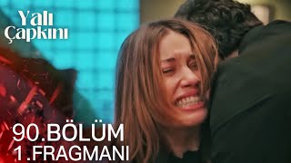 Yalı Çapkını 90. Bölüm 1. Fragman | Seni Asla Affetmeyeceğim ! “