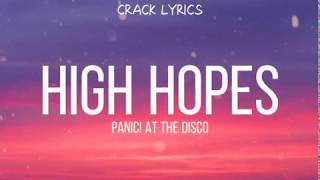 Panic! At The Disco - High Hopes(Lyrics)