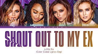 Little Mix - Shout Out To My Ex (Color Coded Lyrics Eng)