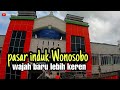 Wajah Baru Pasar Induk Wonosobo Lebih Terlihat Fresh, Modern dan Keren || #YitnoAnnafi