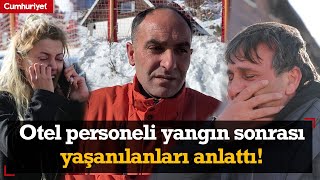 Yangın faciası; 10 ölü, 32 yaralı... Otel personeli yangın sonrası yaşanılanları anlattı!