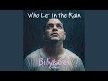 Who Let in the Rain (BK's Version)