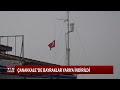 Çanakkale’de bayraklar yarıya indirildi