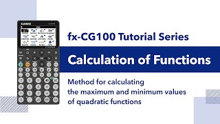 fx-CG100 I Basic Calculation – Calculating the Maximum and Minimum Values of Quadratic Functions