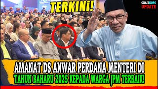 AMANAT DS ANWAR PERDANA MENTERI DITAHUN BAHARU 2025 KEPADA WARGA JPM TERBAIK!