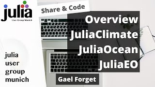 Overview JuliaClimate JuliaOcean JuliaEO | Gael Forget | Julia User Group Munich