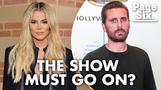 Khloé Kardashian and Scott Disick wanted to continue ‘KUWTK’ for $$$ | Page Six Celebrity News