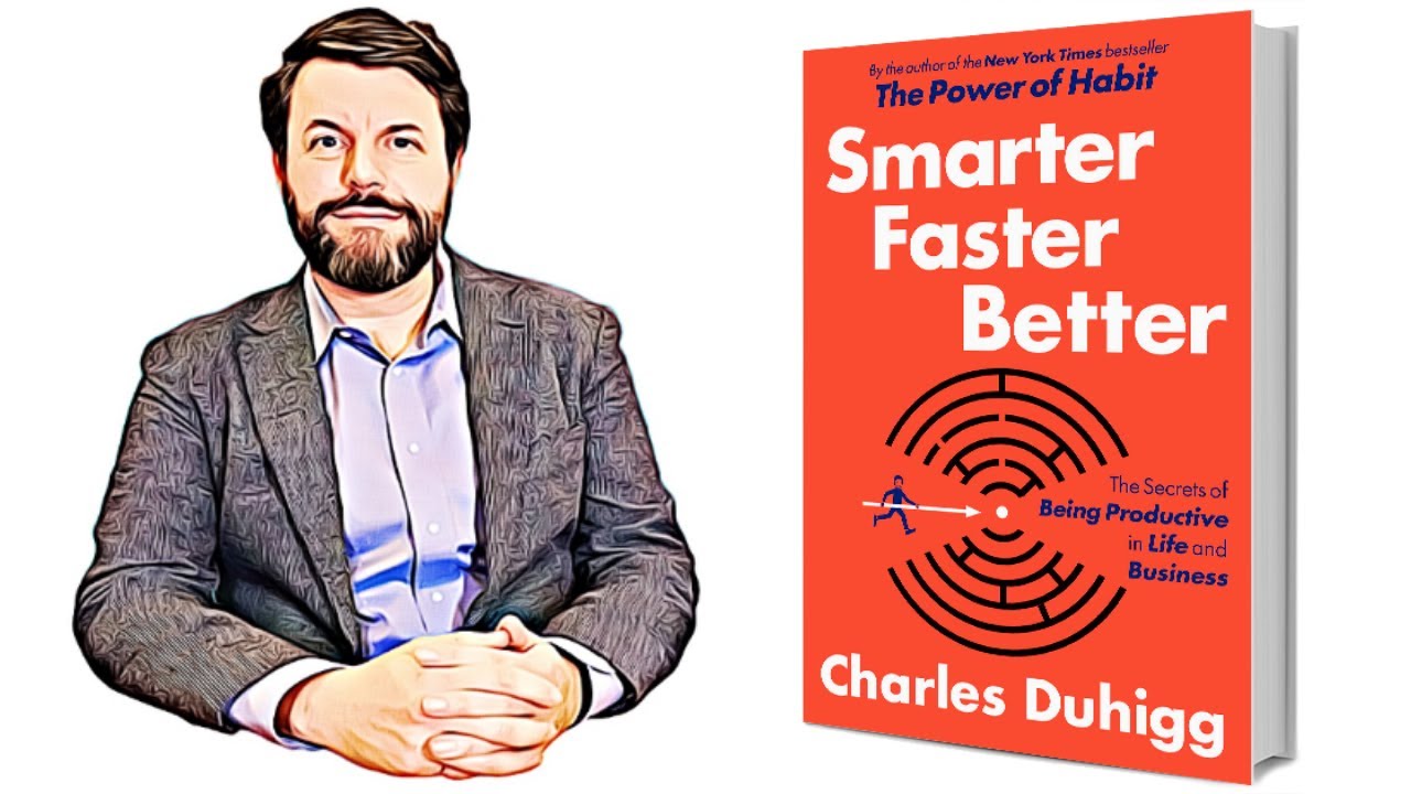 Smarter Faster Better Book Summary By Charles Duhigg | Book Video ...