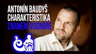 Antonín Baudyš - Vodnář charakteristika znamení