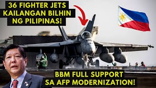 36 fighter jets kailangan bilhin ng Pilipinas! AFP Modernization pangako ni Pangulong Marcos!