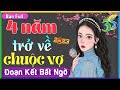 [FULL BỘ] 4 năm trở về chuộc vợ- #KimThanh3s kể 10 phút nghe ngủ cực ngon