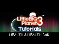 LBP3 Tutorials [Health / Health Bar]