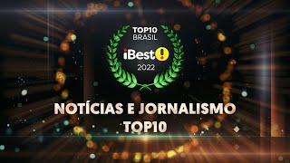 TOP10 Notícias e Jornalismo - Prêmio iBest 2022