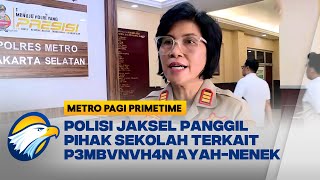 Polisi Minta Keterangan Pihak Sekolah Kasus Tersangka P3mbvnvh4n Ayah-Nenek - [Metro Pagi Primetime]