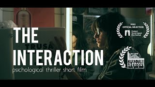 THE INTERACTION [Short Film]