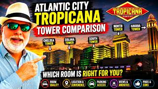 🟡 Best Tropicana Tower in Atlantic City? FULL Room Comparison! Solana, Havana, Chelsea, North, South