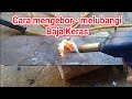 Cara mengebor || Cara melubangi baja keras.