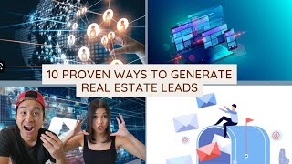 10 Proven Ways to Generate Real Estate Leads (from 0 to $343k first year as a real estate agent)