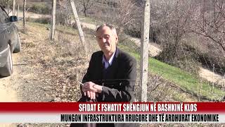 Sfidat e fshatit Shëngjun në Bashkinë Klos       - Bulqiza Tv