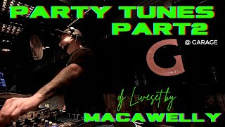 🎉 Party Tunes Part 2  🎶 by macawelly 🎧 @ GARAGE (SG) 🇨🇭