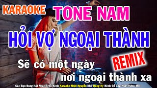 Hỏi Vợ Ngoại Thành Remix Karaoke Tone Nam Nhạc Sống - Phối Mới Dễ Hát - Nhật Nguyễn