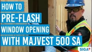 How to Pre-Flash Your Window Rough Opening with Majvest 500 SA and Wigluv