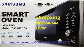 Unboxing Samsung Microwave Oven MC32K7056CK/D2 - 32 Liter