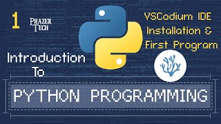 Python Tutorial Crash Course - Introduction, VSCodium IDE Installation & Creating Simple Program