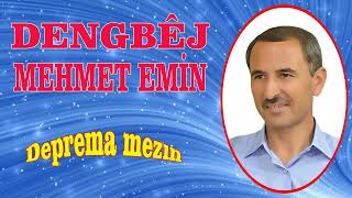 dengbej mehmet emin deprema mezın