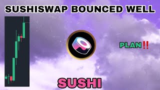 SUSHI COIN BOUNCED WELL UPDATE IN 2024‼️ SUSHISWAP CRYPTO PROFIT PLAN‼️ LET'S MOVE WITH SUSHI CRYPTO