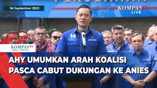 BREAKING NEWS - AHY Umumkan Arah Koalisi Demokrat di Pilpres 2024 Pasca Cabut Dukungan ke Anies