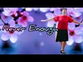 NEVER ENOUGH - Line Dance Chor : Helma Yoga ( INA ) March 2023