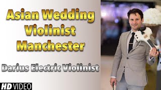 Asian Wedding Violinist Manchester | Darius Electric Violinist