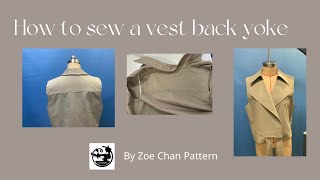 Zoe Chan Pattern How to sew a vest back yoke 背心後担干的做法 車縫技巧 sewing technique