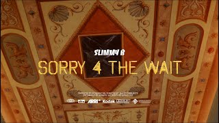 Slimmy B - Sorry 4 The Wait (Official Video)