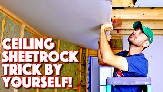 Amazing Trick To Hang Sheetrock (Drywall) On A Ceiling By Yourself!
