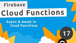 Firebase Functions Tutorial #17 - Async & Await