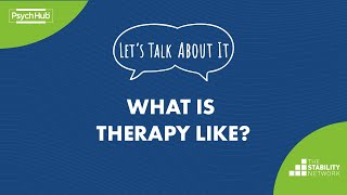 #LetsTalkAboutIt: What is Therapy Like?