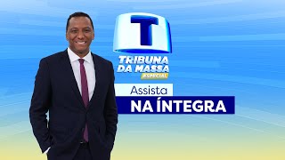 Tribuna da Massa Especial - 21/12/2024