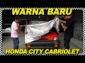 Honda City Cabriolet Berubah Warna #SEKUTOMOTIF