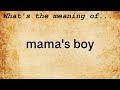 Mama's Boy Meaning | Definition of Mama's Boy