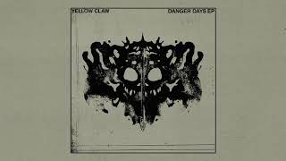 Yellow Claw - Danger Days