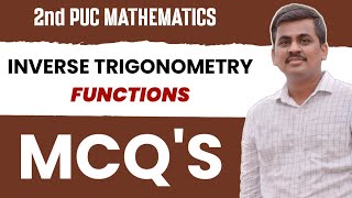 2nd PU MATHS INVERSE TRIGONOMETRY FUNCTIONS MCQ 2025 | CLASS 12 IMPORTANT MCQ QUESTIONS ON ITF 2025