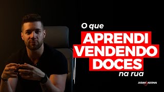 5 coisas que aprendi vendendo balinha na rua | Judah Adonai