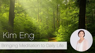 Bringing Meditation to Daily Life