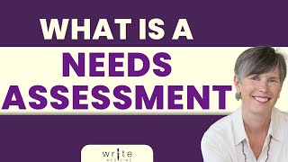What is a Needs Assessment ? | Write Medicine